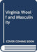 Virginia Woolf And Masculinity