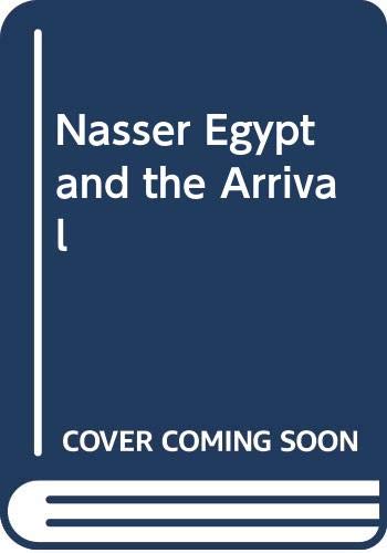 Nasser Egypt And The Arrival Of The Nuclear Age 1955-1970