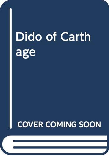 Dido Of Carthage (A Classical And Literary Life)
