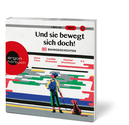 Und sie bewegt sich doch!: Bahngeschichten