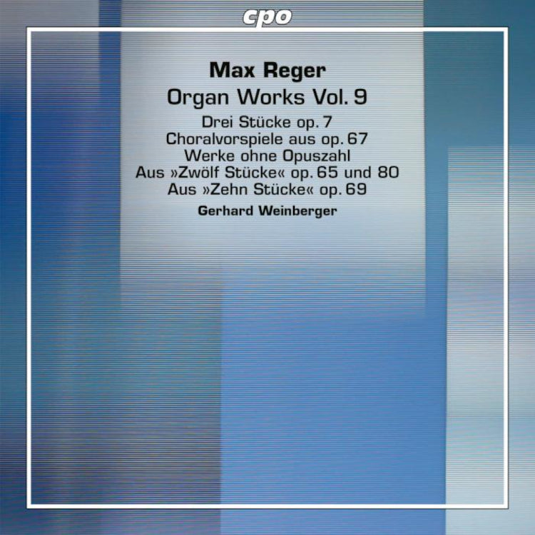 Max Reger: Organ Works - Volume 9