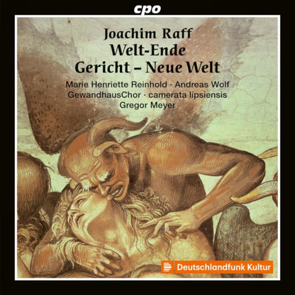Joachim Raff: Welt-Ende, Gericht, Neue Welt: Oratorio, Op. 212