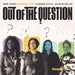 Out of the Question