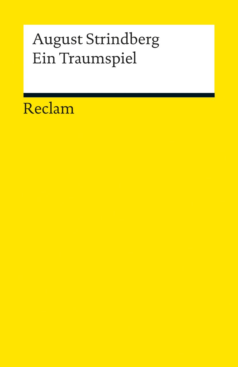 Ein Traumspiel: Nachw. v. Joachim Grage (Reclams Universal-Bibliothek)