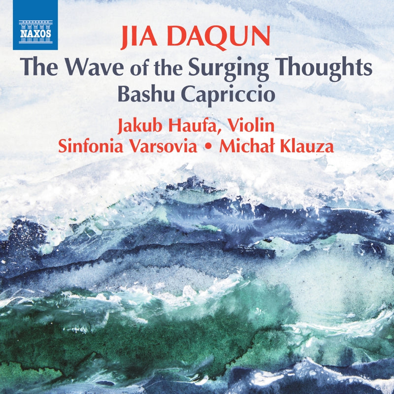 Jia Daqun: The Wave of the Surging Thoughts/Bashu Capriccio