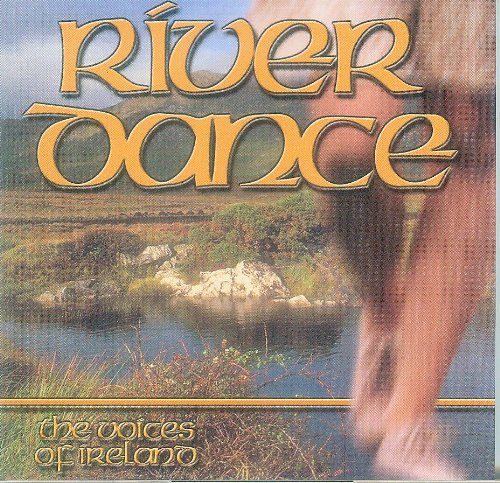 River Dance - The Voices of Ireland