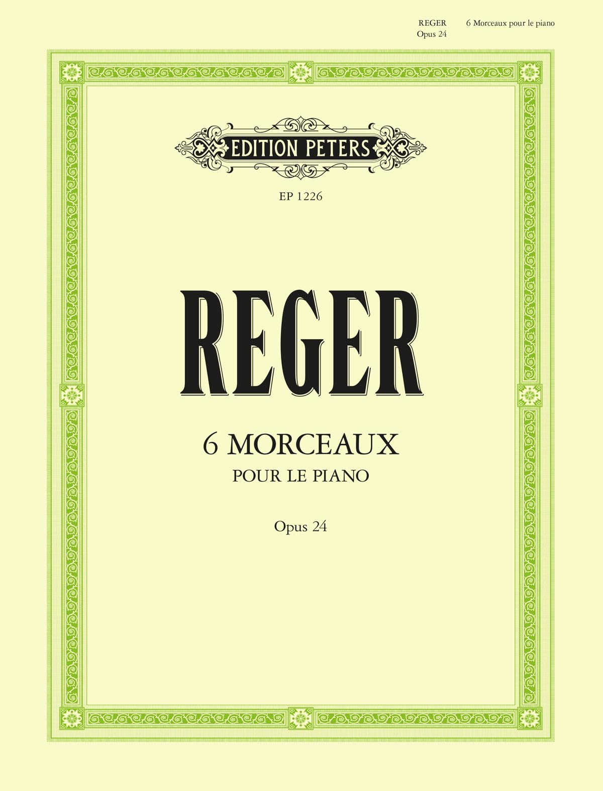 Reger: 6 Morceaux pour le piano Op.24 (Piano Solo) (EP1226)