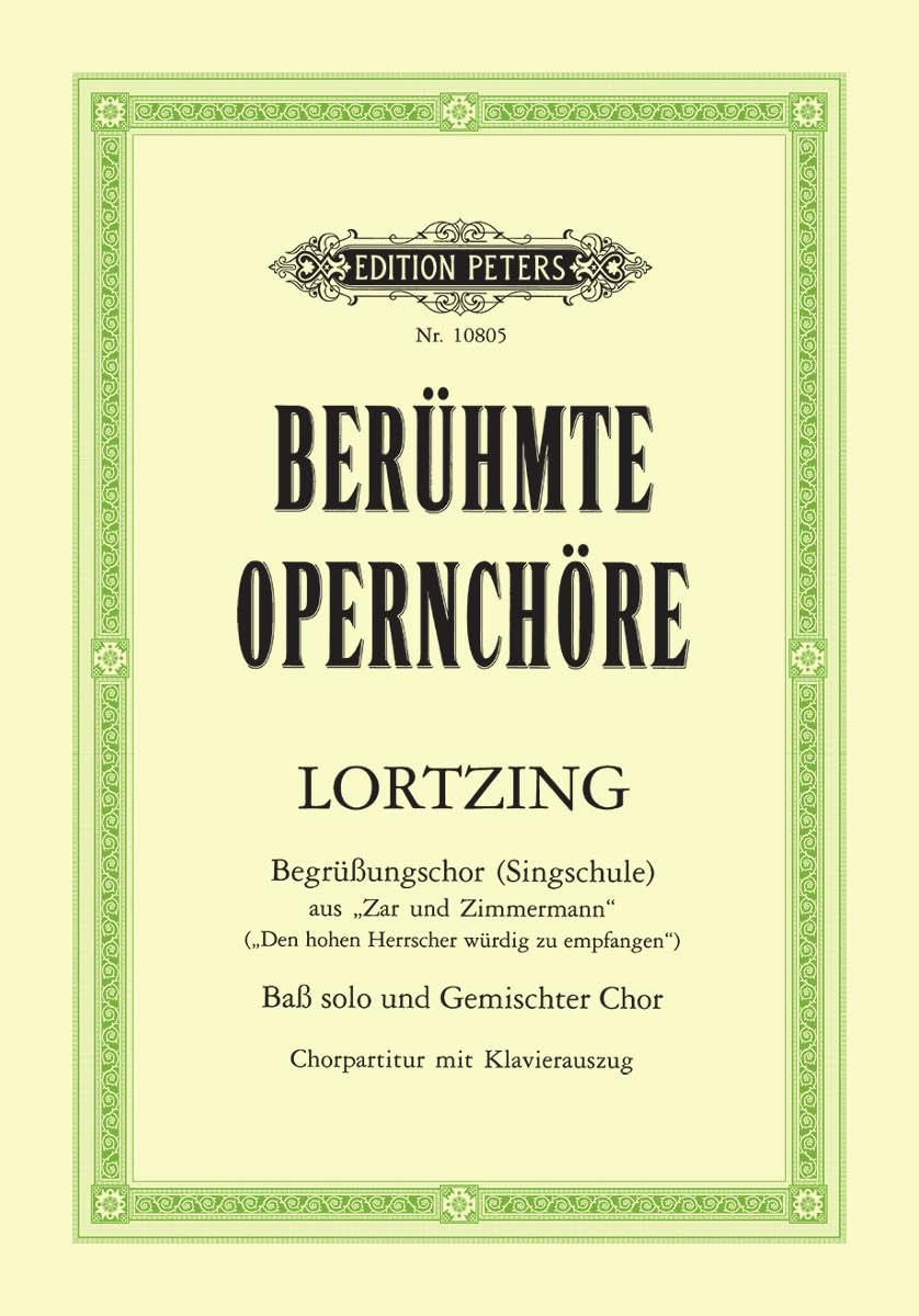 Lortzing: BegriiBungschor (Singschule) aus Zar und Zimmermann (Mixed Voice Choir and Piano)