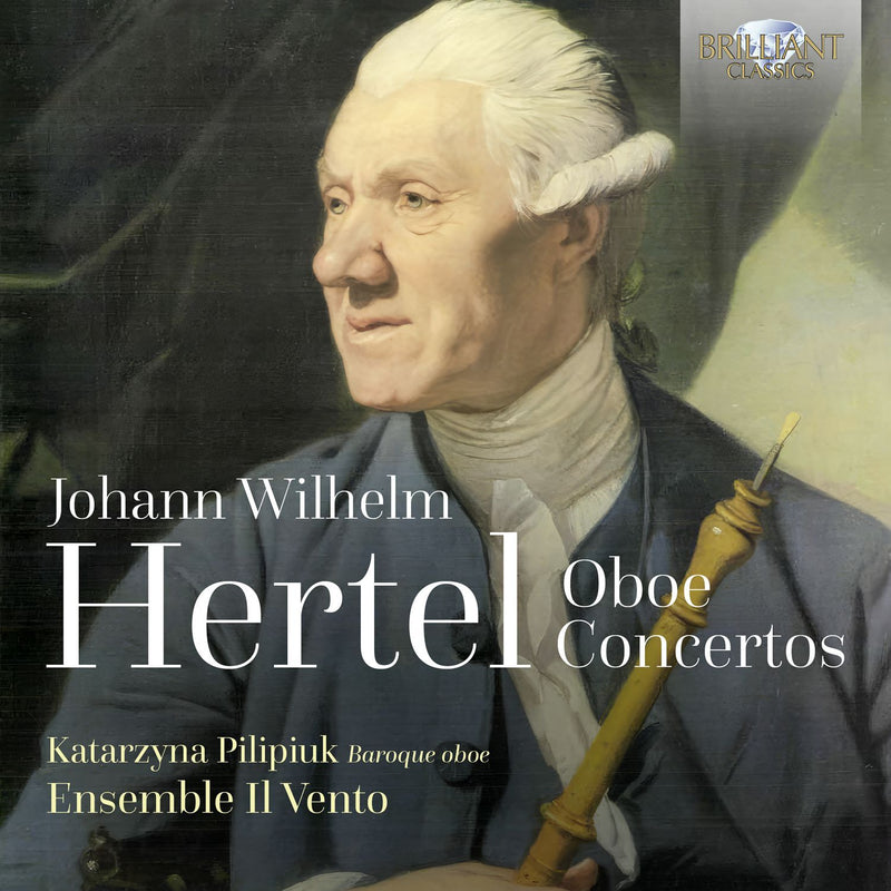 Johann Wilhelm Hertel: Oboe Concertos