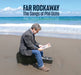 Far Rockaway: The Songs of Phil Ochs