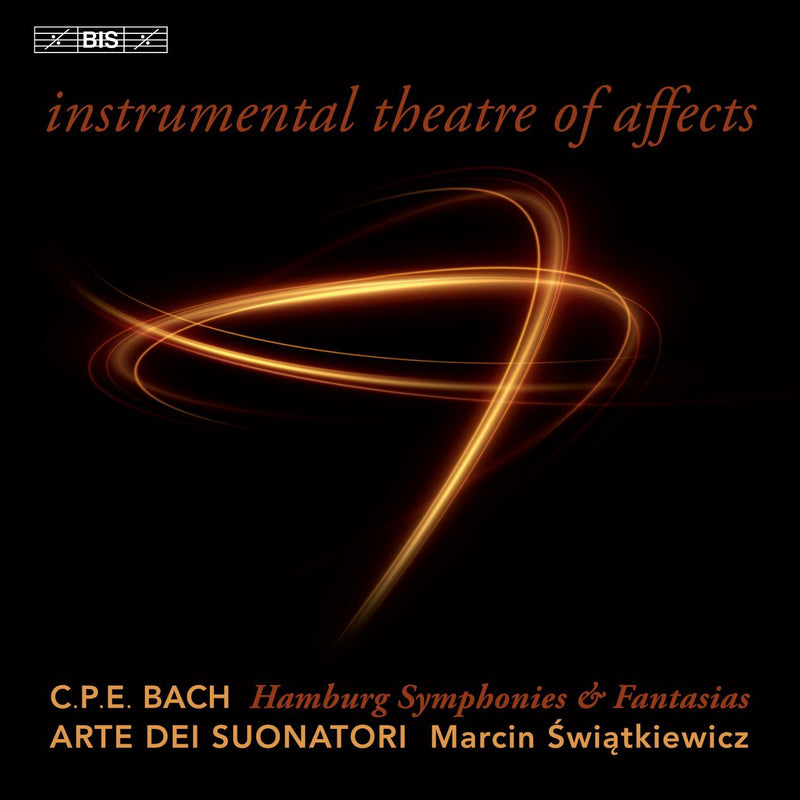 Instrumental Theatre of Affects: C.P.E. Bach; Hamburg Symphonies & Fantasias