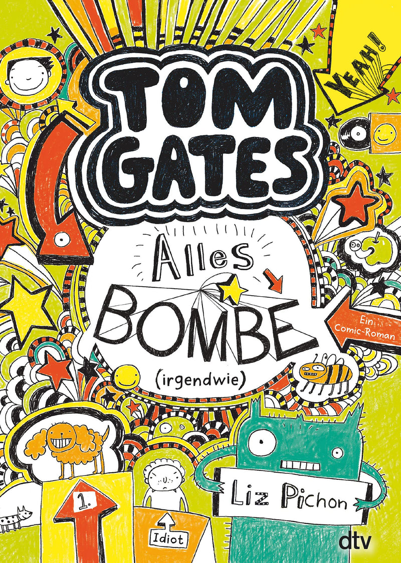 Tom Gates: Alles Bombe (irgendwie): Ein Comic-Roman (Die Tom Gates-Reihe, Band 3)