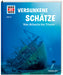 WAS IST WAS Band 145 Versunkene Schätze. Von Atlantis bis Titanic / Sachbuch für Kinder ab 8 Jahren (WAS IST WAS Sachbuch, Band 145