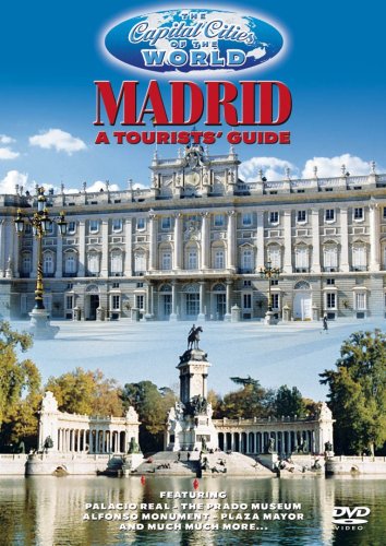 The Capital Cities Of The World - Madrid A Tourists' Guide
