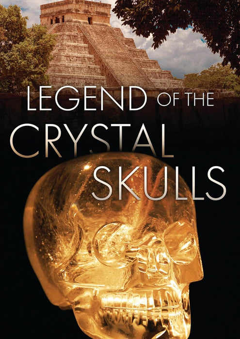 Legend of the Crystal Skulls