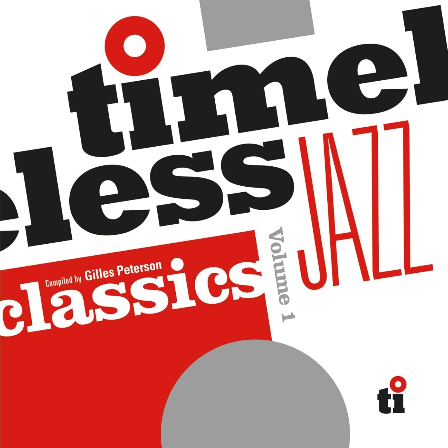 Timeless Jazz Classics (Compiled By Gilles Peterson)