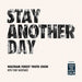 Stay Another Day (25 Year Anniversary