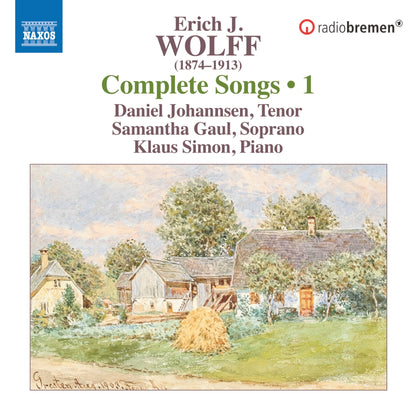 Erich J. Wolff: Complete Songs - Volume 1