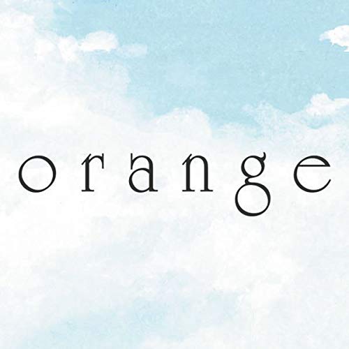 Orange 3: Romance Meets Mystery – Das berührende Meisterwerk um eine ungewöhnliche Reise durch die Zeit