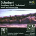 Schubert - Symphony No. 8; Rosamunde - Incidental Music