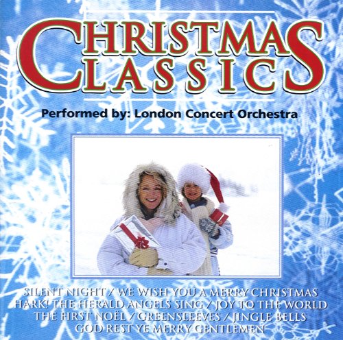 CHRISTMAS CLASSICS Performed by London Concert Orchestra