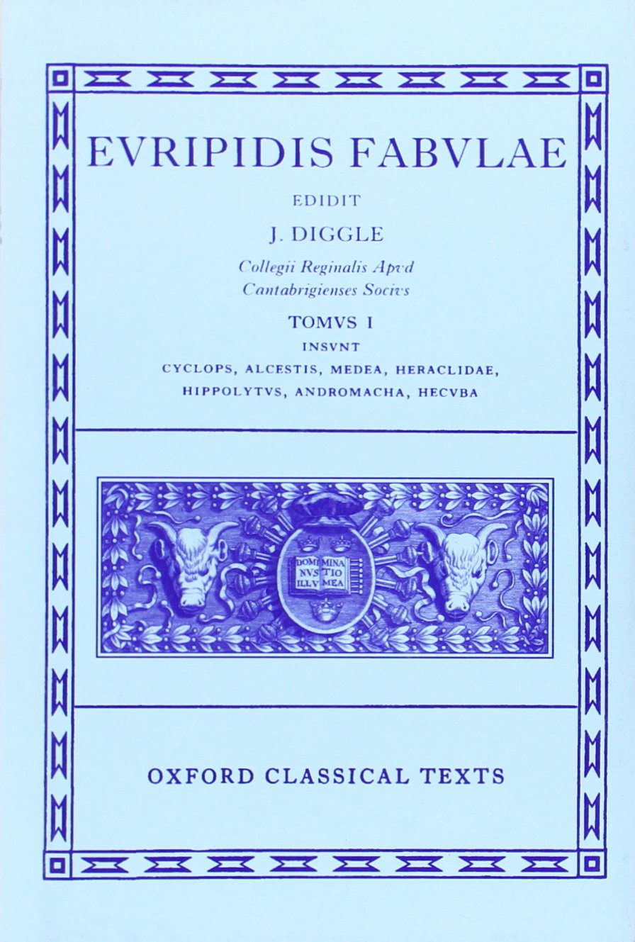 Euripides Fabulae: Vol. I (Cyc., Alc., Med., Heracl., Hip., And., Hec.): 001 (Oxford Classical Texts
