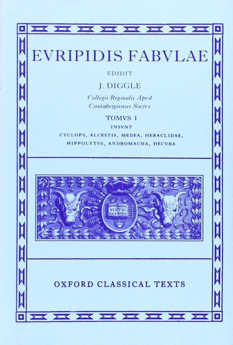 Euripides Fabulae: Vol. I (Cyc., Alc., Med., Heracl., Hip., And., Hec.): 001 (Oxford Classical Texts
