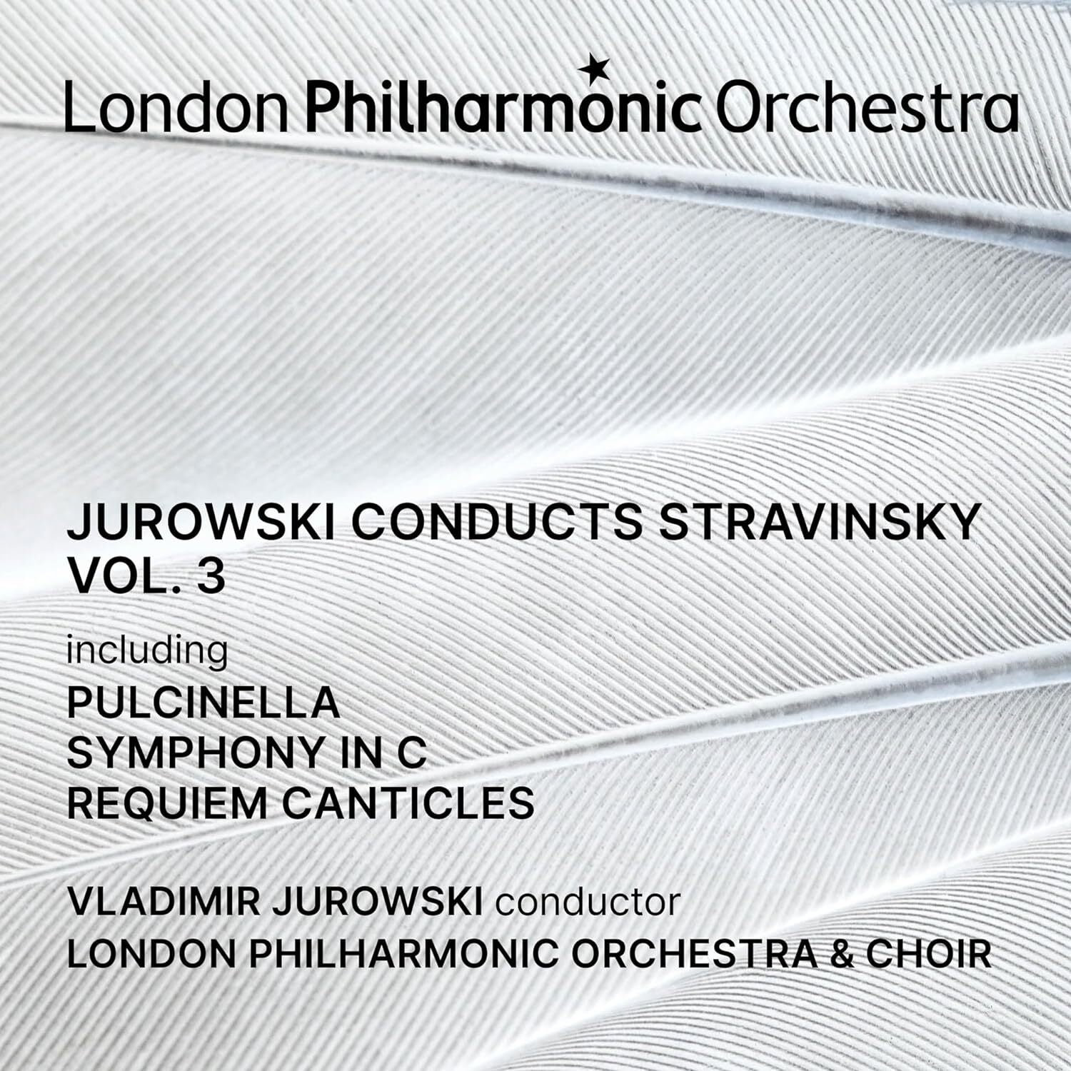 Jurowski Conducts Stravinsky - Volume 3
