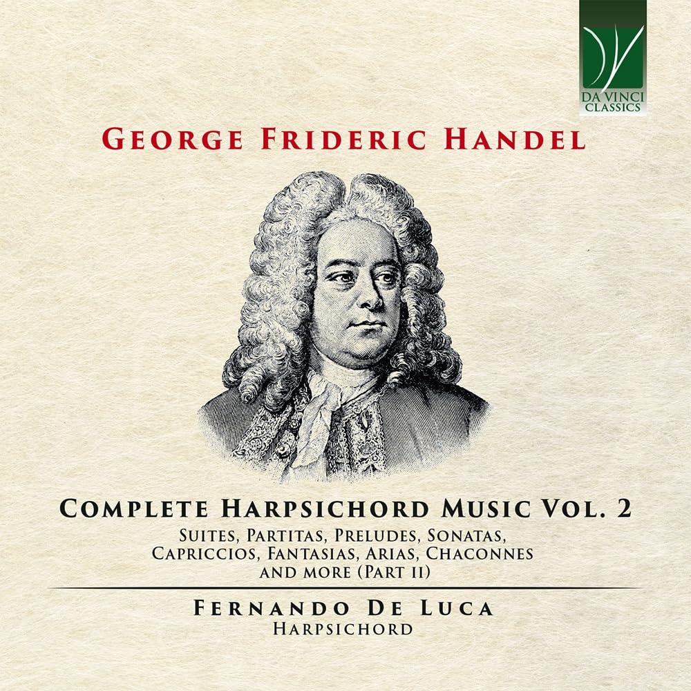 Haendel : Intégrale de la Musique pour Clavecin - Vol.2 / Fernando de Luca