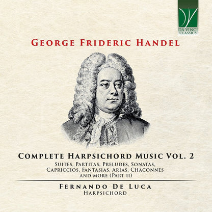 Haendel : Intégrale de la Musique pour Clavecin - Vol.2 / Fernando de Luca