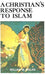 Christian’s Response to Islam, A