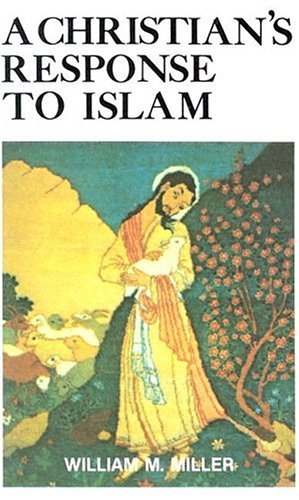 Christian’s Response to Islam, A