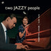 TWO JAZZY PEOPLE