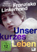 Unser kurzes Leben (Neuauflage