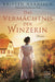 Das Vermächtnis der Winzerin: Roman (Die Winzerin, 3)