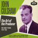 John Culshaw: The Art of the Producer: The Early Years 1948-1955