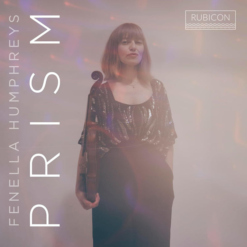 Fenella Humphreys: Prism