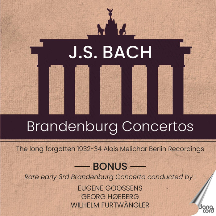 J.S. Bach: Brandenburg Concertos: The Long Forgotten 1932-34 Alois Melichar Berlin Recordings