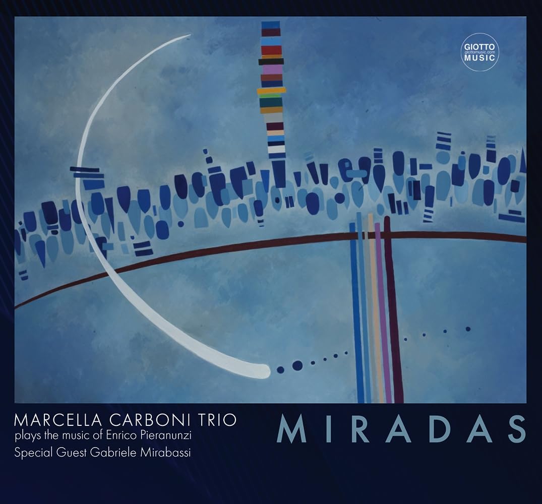 Miradas (Marcella Carboni Trio Plays Music of Enrico Pieranunzi