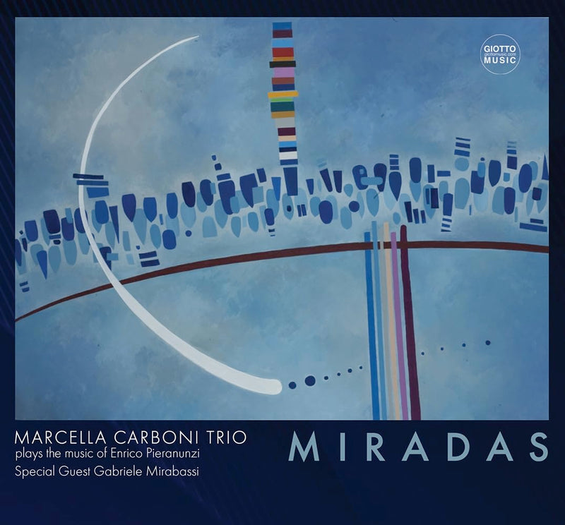 Miradas (Marcella Carboni Trio Plays Music of Enrico Pieranunzi