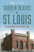 Sudden Deaths in St. Louis