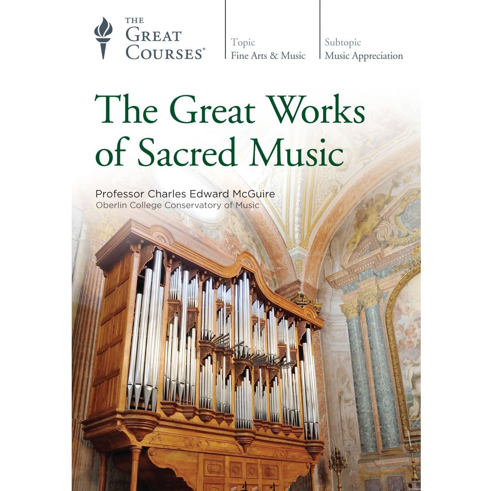 Great Courses-Great Works Of Sacred Music