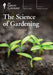 The Science of Gardening