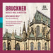 Bruckner: Messe E-moll & Motetten