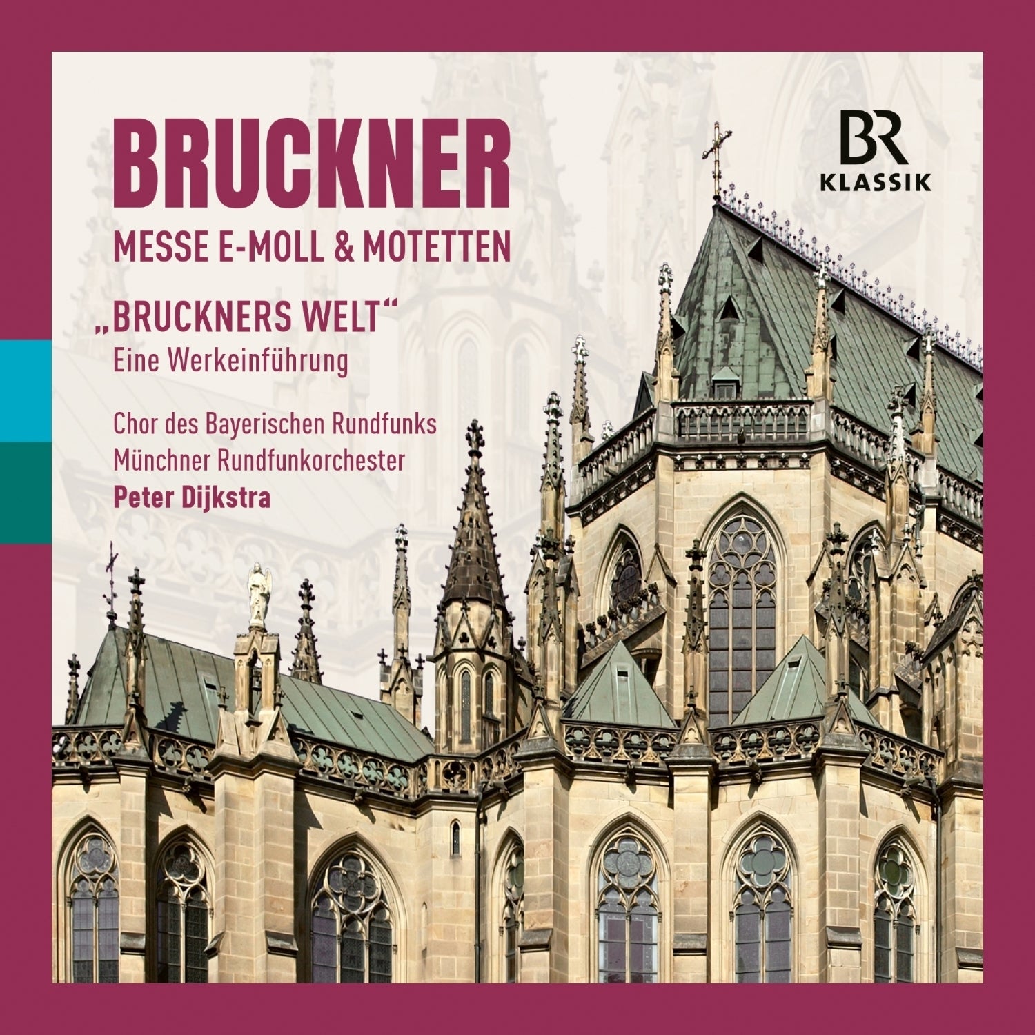 Bruckner: Messe E-moll & Motetten