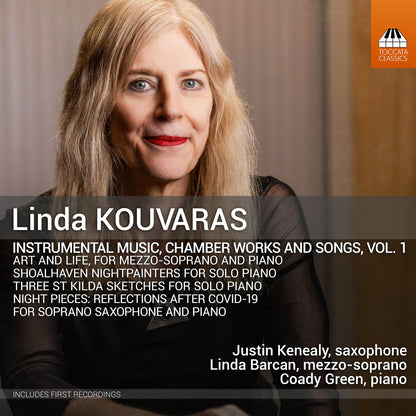 Linda Kouvaras: Instrumental Music, Chamber Works and Songs - Volume 1