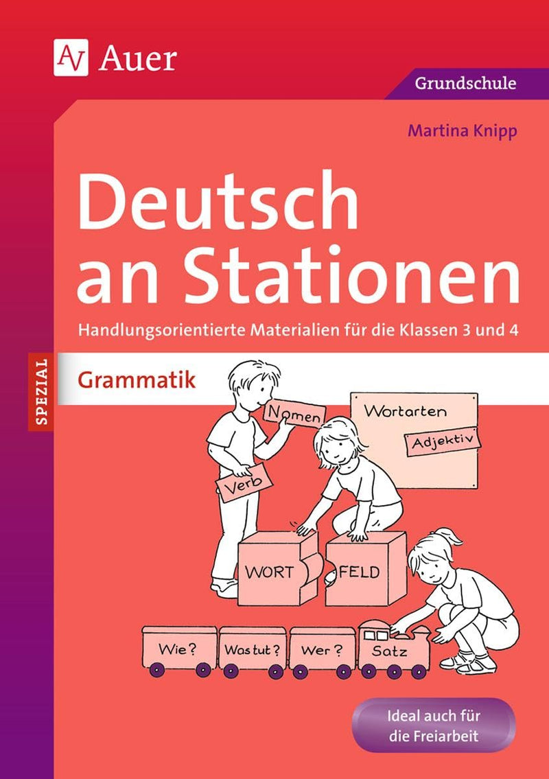 Deutsch an Stationen spezial: Grammatik 3/4: Handlungsorientierte Materialien für die Klassen 3 und 4 (Stationentraining Grundschule Deutsch)