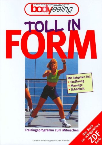 Toll in Form. Trainingsprogramm zum Mitmachen