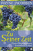 Zu Seiner Zeit: Gottes Wege zu einem fruchtbaren Leben