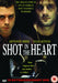 Shot in The Heart